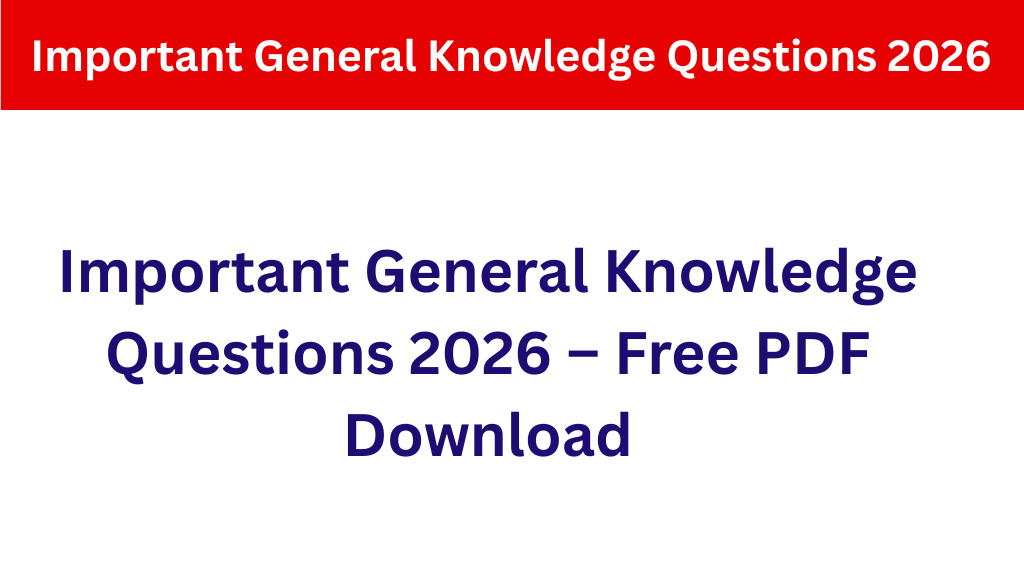 Important General Knowledge Questions 2026