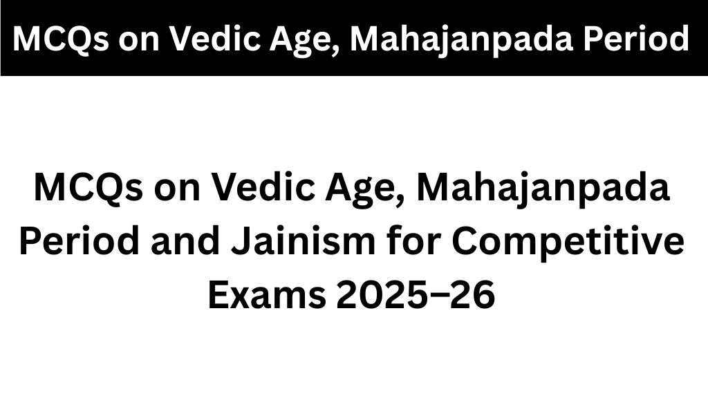 MCQs on Vedic Age, Mahajanpada Period